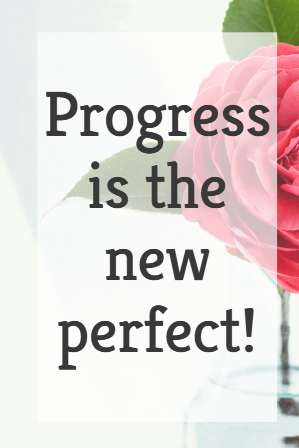 progress not perfection